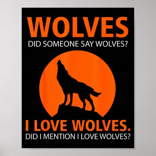 Love Wolves Did I Mention I Love Wolves Funny Poster (Voorkant)