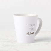 Love You a Latte, latte mug (Angle droit)