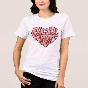 Love You Forever T-shirt   Schattigee romantische 