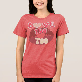 Love You Kiss Mark Romantisch Lip Print Design Tri-Blend Shirt