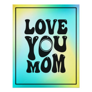 Love You Mom Moederdag Design-51727 Perfect Poster