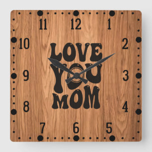 Love You Mom Moederdag Design-51727 Vierkante Klok