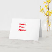 Love You More Bold Red Romantic Typography Kaart (Gele Bloem)