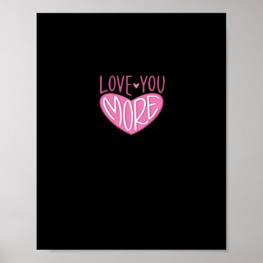Love You More Contemporary Design  Poster (Voorkant)