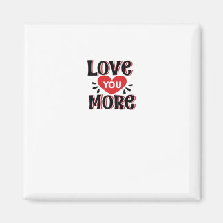 Love You More Creatieve Stijl Design Magneet