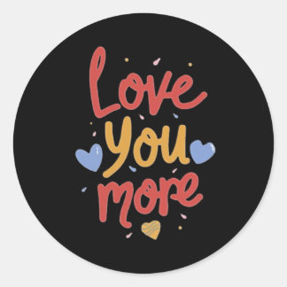 Love You More Expressieve Kunst Ronde Sticker