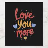 Love You More Expressive Art Wijn Etiket (Enkel label)