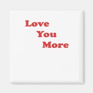 Love You More Minimaal Design Magneet