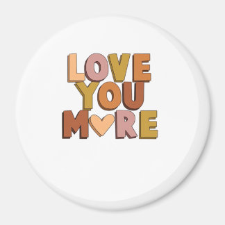 Love You More Minimal Romantic Style  Magneet