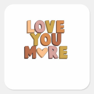 Love You More Minimal Romantic Style  Vierkante Sticker