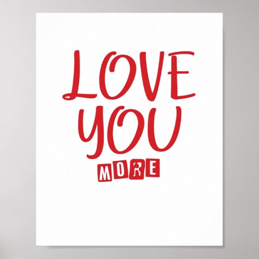 Love You More Simple Love Quote  Poster (Voorkant)