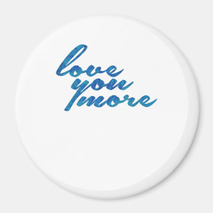 Love You More Verfijnde Esthetiek Magneet