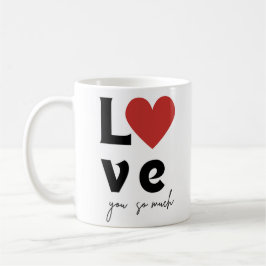 “Love You So Much” Romantische Mok