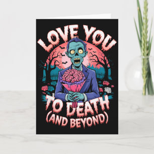 Love You To Death Zombie Horror Romantische Valent Kaart