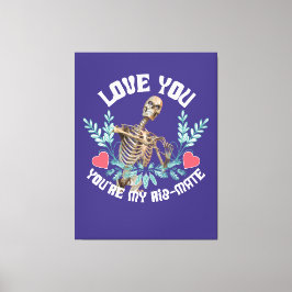 Love You, You Are My Rib Mate Skeleton Valentijn Canvas Afdruk