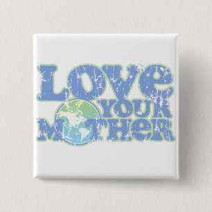 Love Your Moeder Earth Square Button