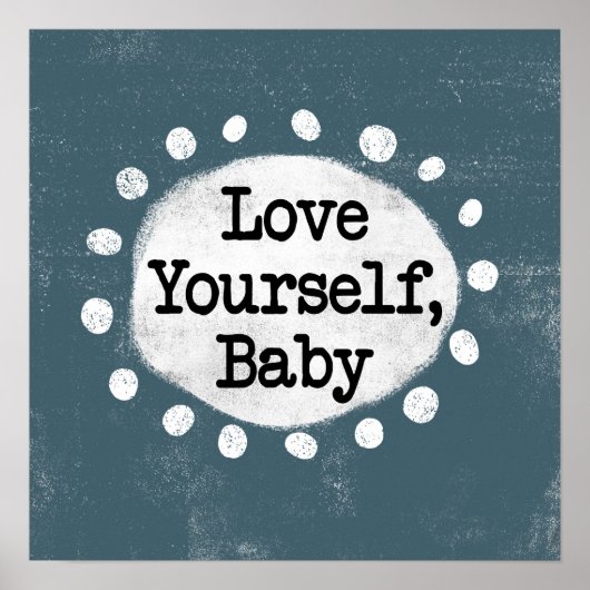 Love Yourself Baby - Grijs Poster Wall Art (Voorkant)