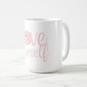 Love Yourself Coffee Mug (Devant droit)