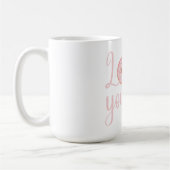 Love Yourself Coffee Mug (Gauche)