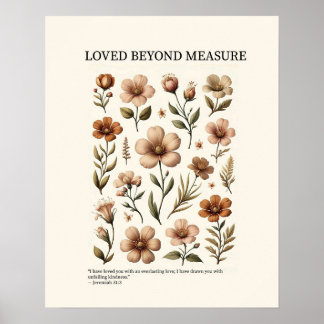 Loved beyond measure, floral Christian wall art Poster