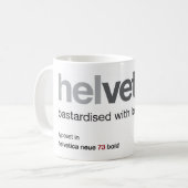 LoveHelvetica a corrompu la tasse (Devant gauche)