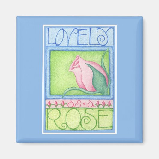 Lovely as Rose Magnet (Devant)