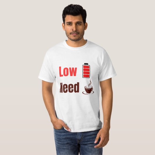 Low Battery Need Coffee – Funny T-Shirt (Devant entier)