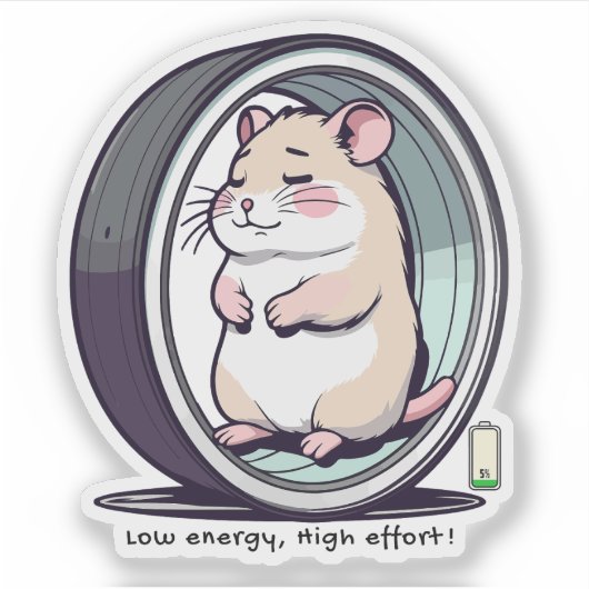 Low Energy High Effort – Relatable Life Sticker (Voorkant)