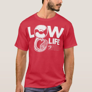 Low Life Bass Clef Joke Grappige Tuba Speler T-shirt