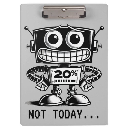 Low Power Robot – niet vandaag... Klembord (Voorkant)