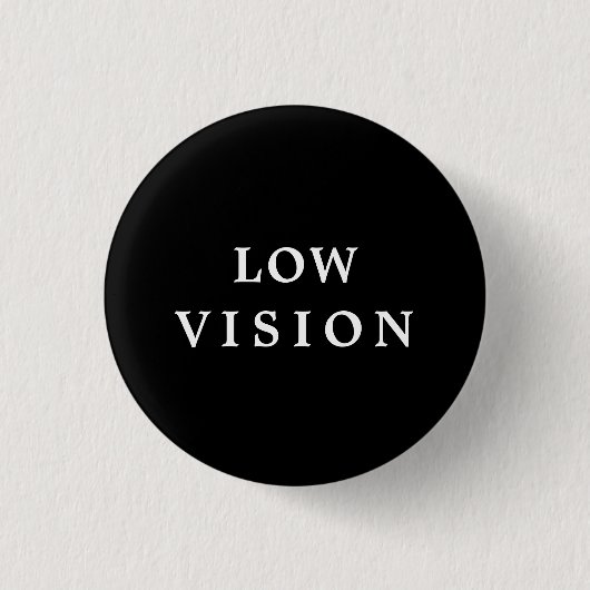 Low Vision - Black and White Medical Button (Voorkant)
