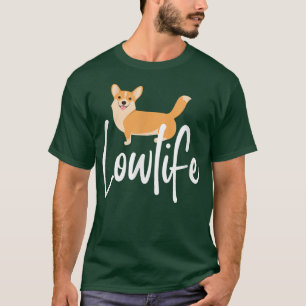 Lowlife Pembroke Welsh Corgi T-shirt