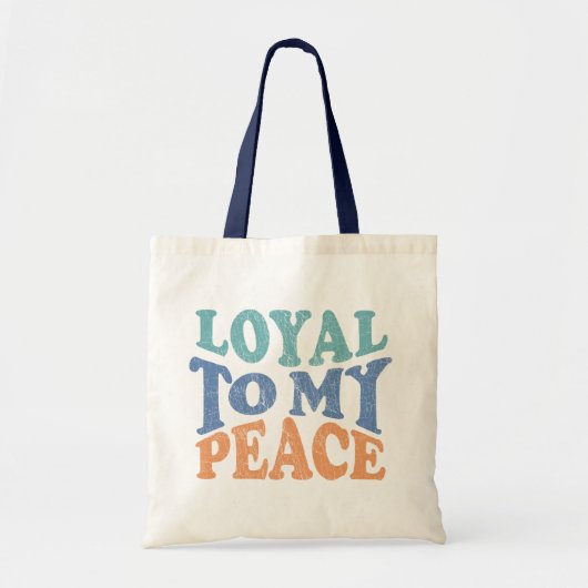Loyal to My Peace Tote Bag (Devant)