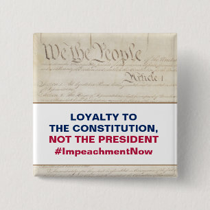 Loyaliteit aan de grondwet Niet het President Vierkante Button 5,1 Cm