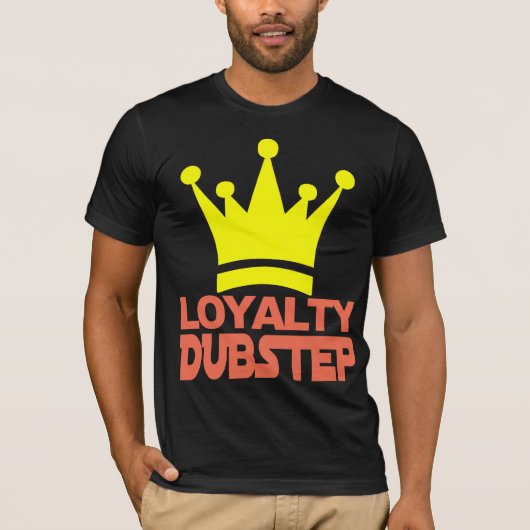 Loyalty Dubstep T-shirt (Voorkant)