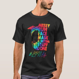 LPN Leven Messy Bun Gezichtsmasker En Het Krijgen T-shirt