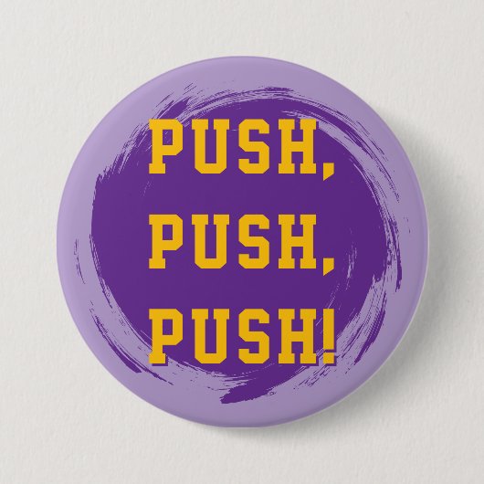 LSU Pin! Push, Push, Push! Ronde Button 7,6 Cm (Voorkant)