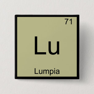 Lu - Lumpia Grappig Chemie Element Symbool T-shirt Vierkante Button 5,1 Cm