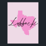 Lubbock Texas Pink Poster<br><div class="desc">Celebrate Texas Tech the girly way! Texas Tech Lubbock Texas Pink Poster.</div>