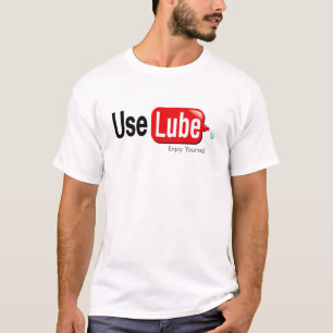 Lube gebruiken t-shirt