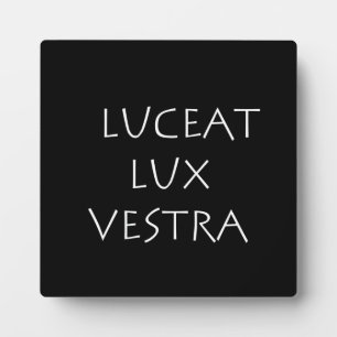 Luceet lux vestra fotoplaat
