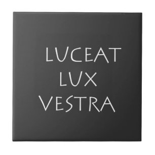Luceet lux vestra tegeltje