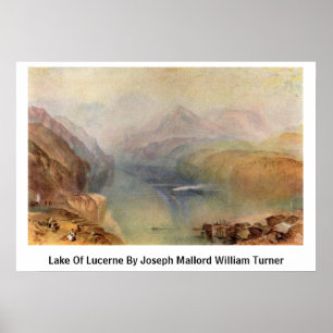 Lucerne-meer van Joseph Mallord William Turner Poster
