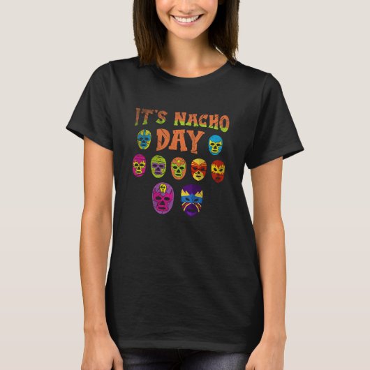 Luchador Masks It's Nacho Day  2 T-shirt (Voorkant)