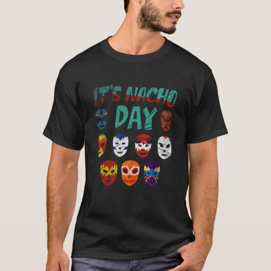 Luchador Masks It's Nacho Day  3 T-shirt (Voorkant)