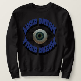 Lucid dream Sweatshirt