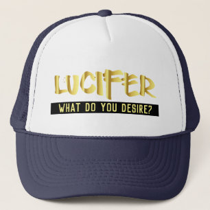 Lucifer ce qui vous désirent le casquette