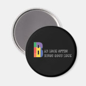 Luck brengt Wisdom Geometric letter Magneet (Voorkant / Achterkant)