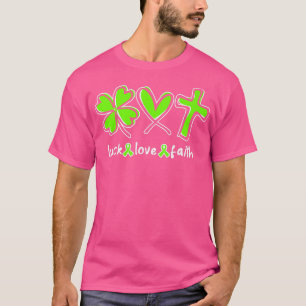 Luck Love Faith Mental Health Awareness3116 T-shirt