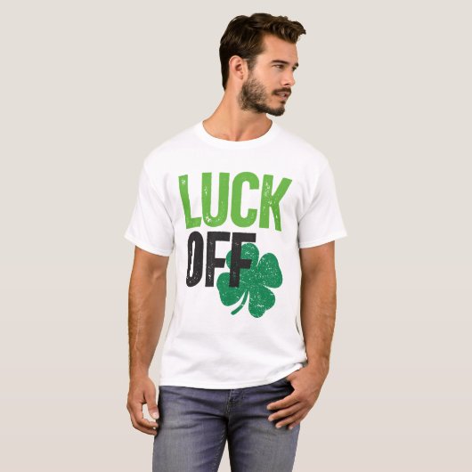 Luck off Clover St Patricks Day T-shirt (Voorkant volledig)